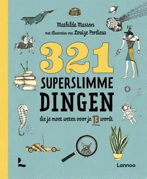 321 - de leukste weetjesboeken - 321 superslimme dingen die je moet weten voor je 13 wordt Laatste Versie