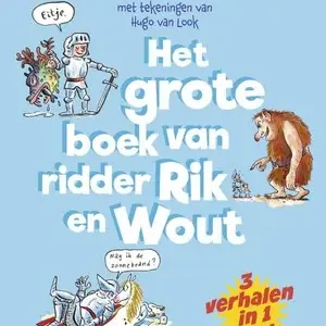 Alleen Vandaag Het grote boek van ridder Rik en Wout