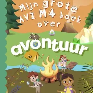 Bestel Nu Mijn grote AVI M4 boek over avontuur