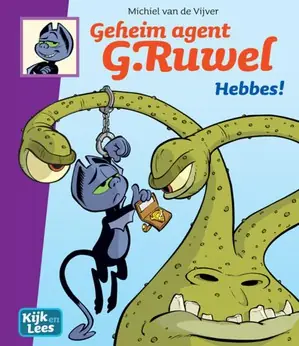 Betrouwbaar Hebbes! Geheim agent G. Ruwel