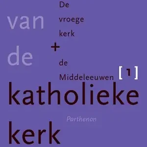 Aanbieding Geschiedenis Van De Katholieke Kerk 1