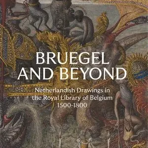 Actieprijs Bruegel and Beyond – Netherlandish Drawings in the Royal Library of Belgium, 1500-1800