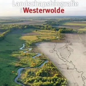 Landschapsbiografie van Westerwolde Voordeelprijs