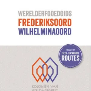 Werelderfgoedgids Frederiksoord - Wilhelminaoord Direct Beschikbaar