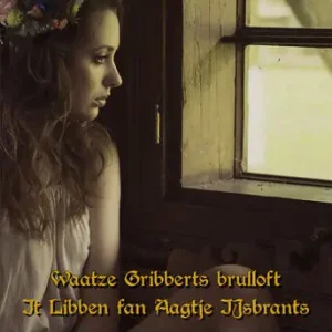 Waatze Gribberts brulloft & It Libben fan Aagje IJsbrants (e-book) Rechtstreeks Van De Fabrikant