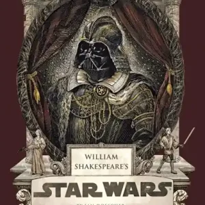 William Shakespeare's Star Wars: Verily, A New Hope [PBK Reissue] Bestel Nu