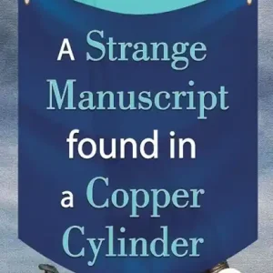 A Strange Manuscript Found in a Copper Cylinder Laatste Versie
