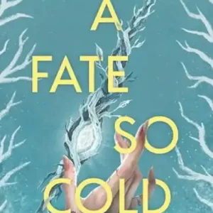 A Fate So Cold Gratis Retour