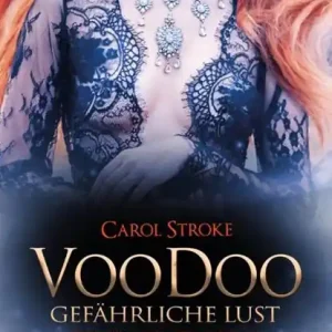 VooDoo - Gefährliche Lust | Erotischer Fantasy Roman Direct Beschikbaar
