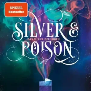 Uitverkoop Silver & Poison, Band 1: Das Elixier der Lügen