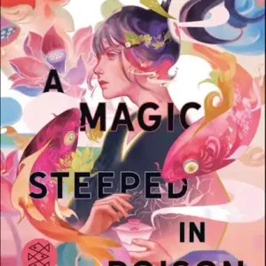 A Magic Steeped in Poison - Was uns verwundbar macht Express Levering