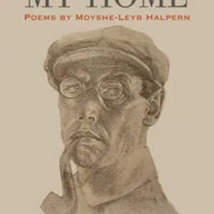 Zlochov, My Home: Poems by Moyshe-Leyb Halpern Nieuw