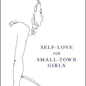 Self-Love for Small-Town Girls Seizoensaanbieding