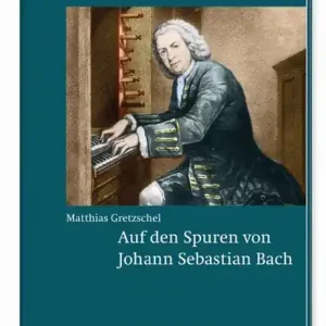 Auf den Spuren von Johann Sebastian Bach Lage Prijs