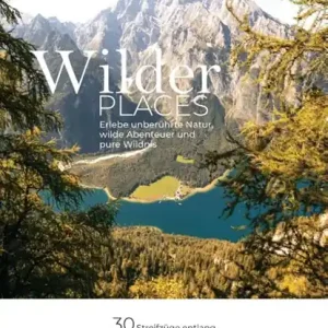 Wilder Places - 30 Streifzüge & Wandertouren - Bayerns wilde Gewässer Alleen Vandaag