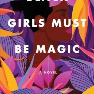 Black Girls Must Be Magic Bestseller