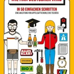 Wie man Deutscher wird in 50 einfachen Schritten / How to be German in 50 easy steps Dagaanbieding