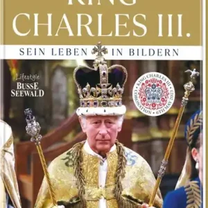 King Charles III. Sein Leben in Bildern Beperkte Voorraad