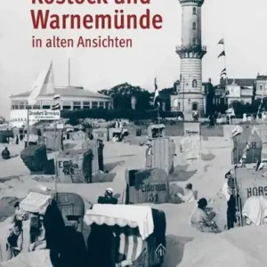 Voordeelprijs Rostock und Warnemünde in alten Ansichten